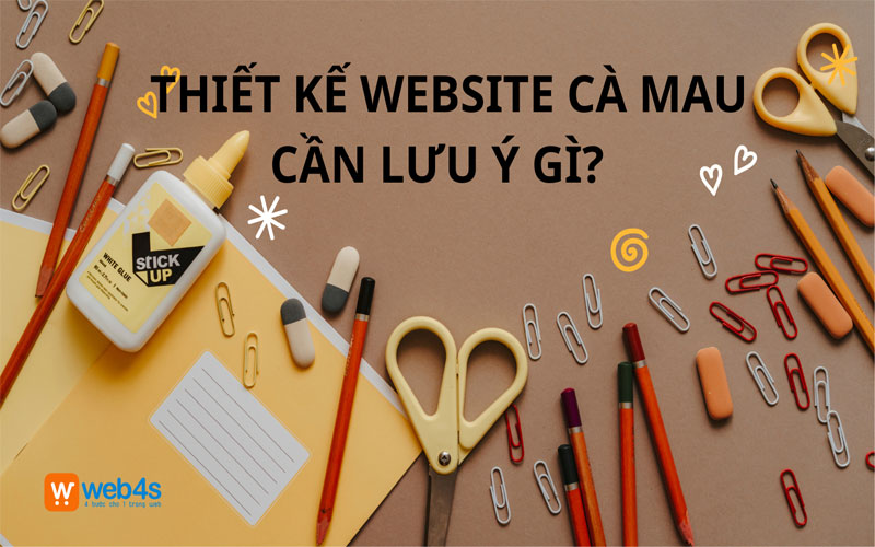 Thiết kế website cà mau cần lưu ý những yếu tố gì?